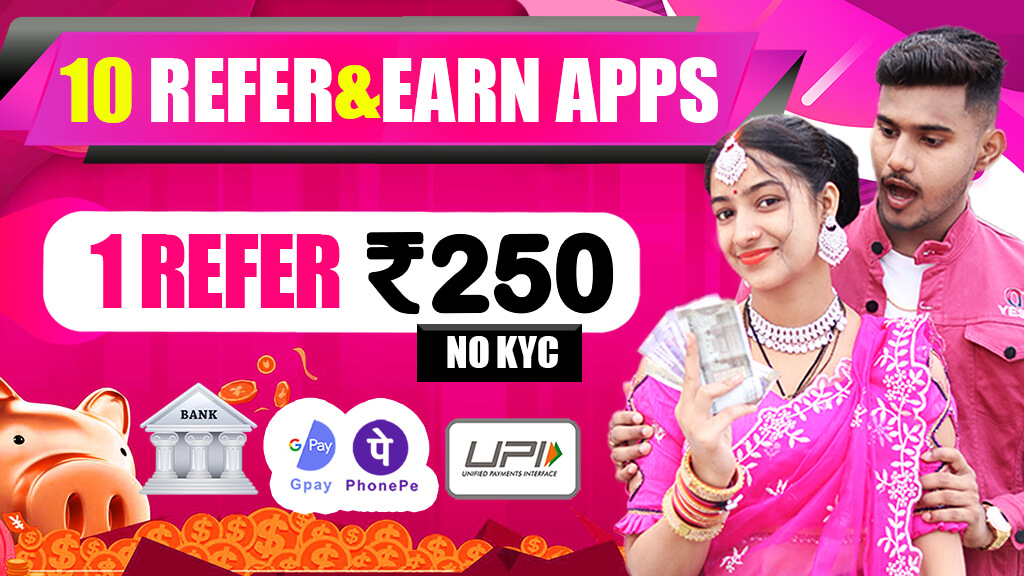 10 best refer and earn apps that pay instantly without KYC
